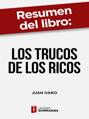cover image of Resumen del libro "Los trucos de los ricos" de Juan Haro
